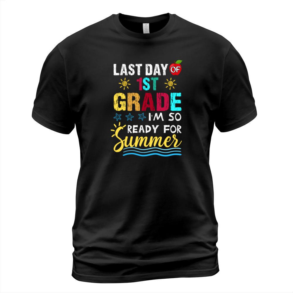 last day of 1st grade Teacher Student summergradua T-Shirt Unisex