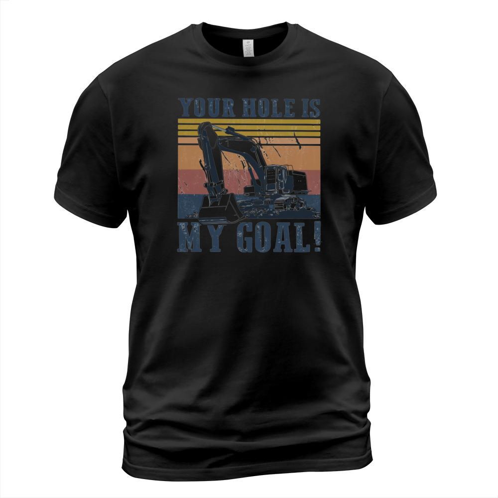 Your Hole Is My Goal Vintage Shirt T-Shirt Unisex