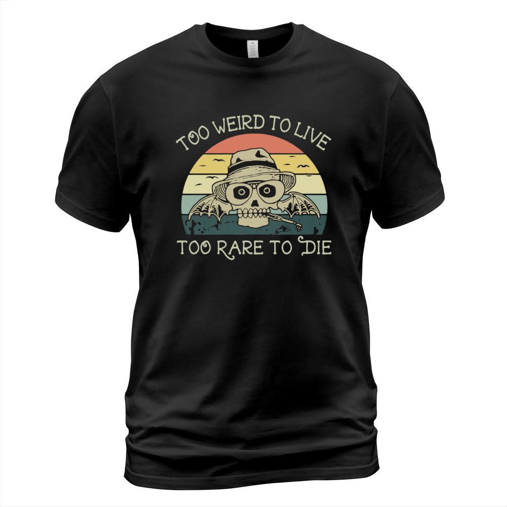 Skull too weird to live too rare to die vintage T-Shirt Unisex