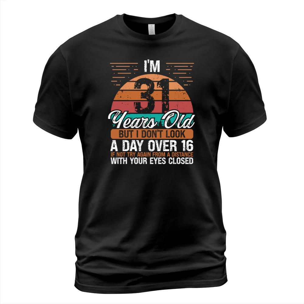 31 Birthday Day over 16 Vintage 31 Years Old T-Shirt Unisex