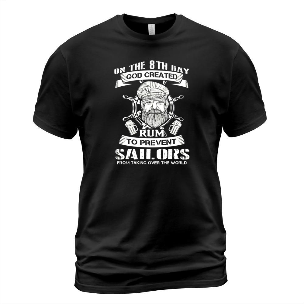 On the 8th day god created rum to prevent sailors from taking over the world T-Shirt Unisex