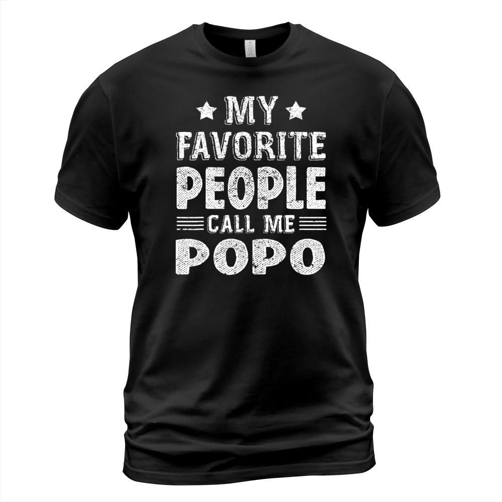My Favorite People Call Me Popo Shirt Fathers Day T-Shirt T-Shirt Unisex