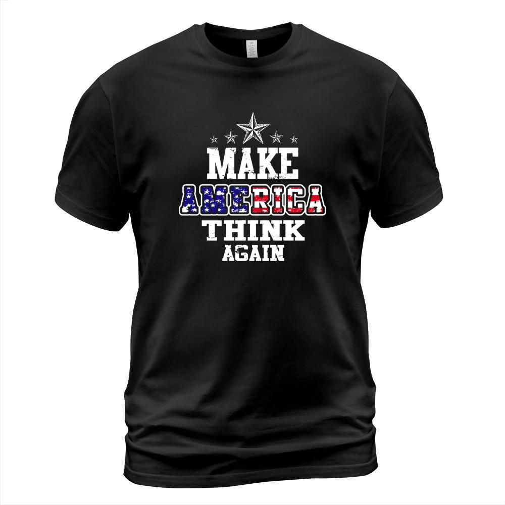MAKE AMERICA THINK AGAIN Stars For Man Woman T-Shirt Unisex