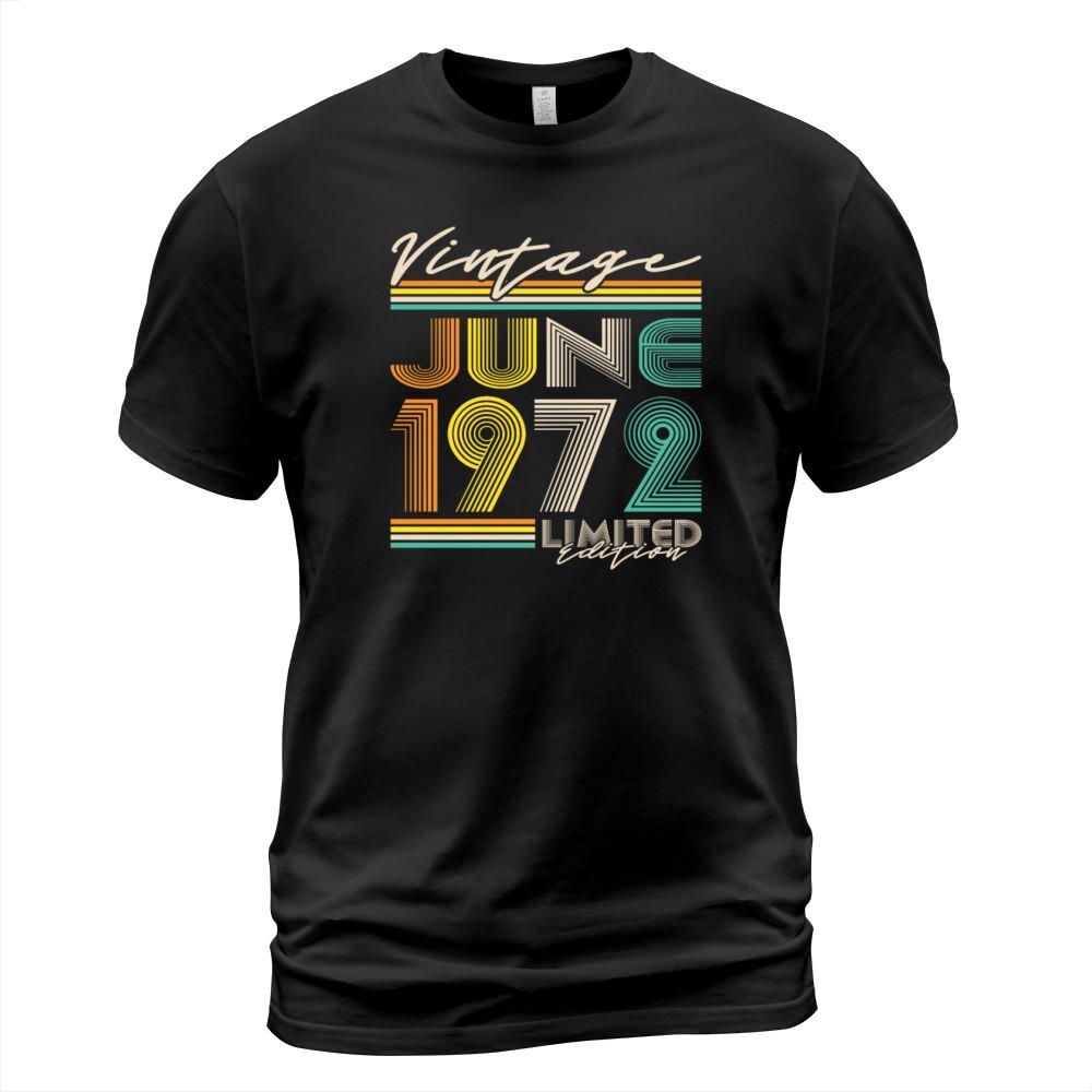 50th birthday vintage june 1972 limited edition T-Shirt Unisex