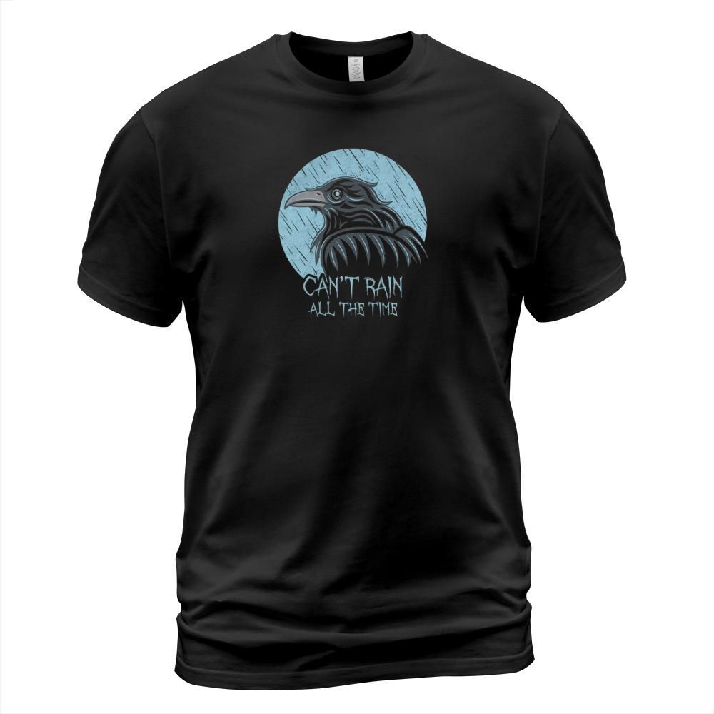 CAN_T RAIN ALL THE TIME THE CROW COMIC MOVIE GOTH CROW BIRD ANIMAL DEATH T-Shirt Unisex