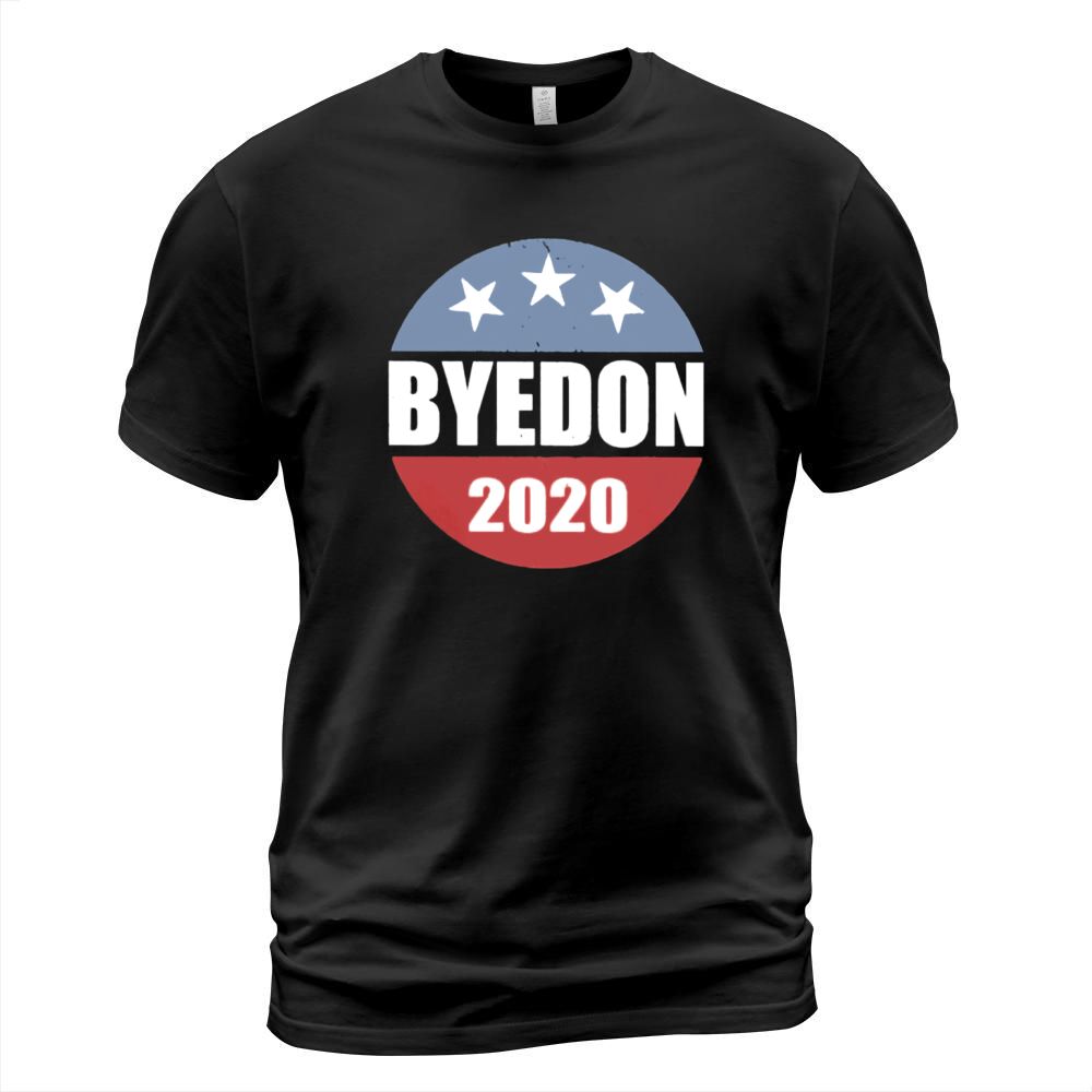Byedon 2020 quote T-Shirt Unisex