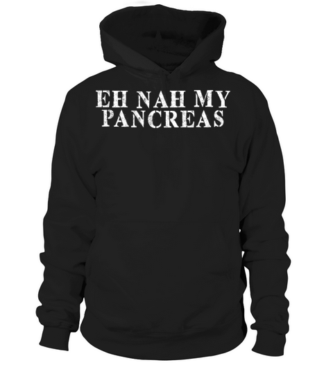 Best Friend Funny - Eh Nah My Pancreas Hoodie Unisex