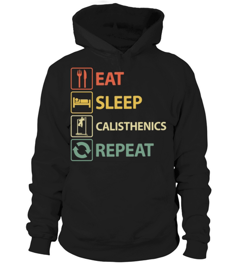 Eat Sleep Calisthenics Repeat Hoodie Unisex