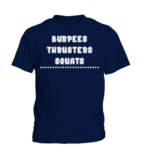 Burpees Thrusters Squats Workout Humor Graphic Kids T-Shirt