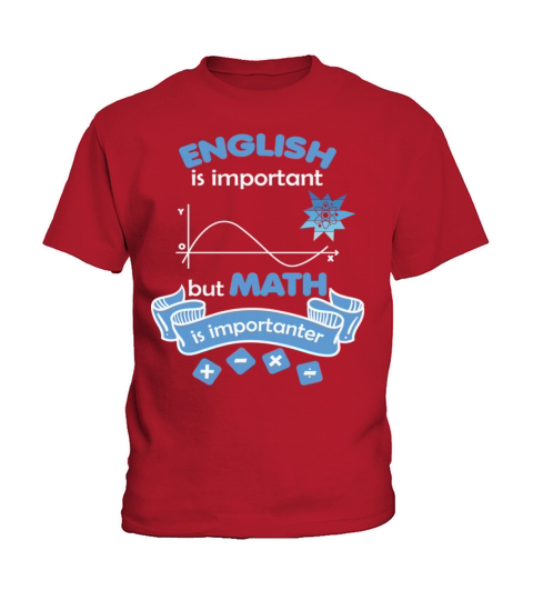 English Is Important But Math Is Importanter Funny Kids T-Shirt