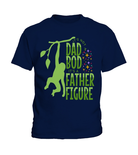 Its Not a Dad Bod Its a Father Figure Kids T-Shirt