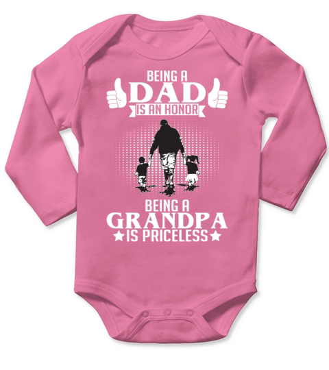 Being A Dad Is An Honor Being A Grandpa Priceless Long Sleeve Baby One-Piece