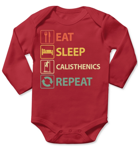 Eat Sleep Calisthenics Repeat Long Sleeve Baby One-Piece