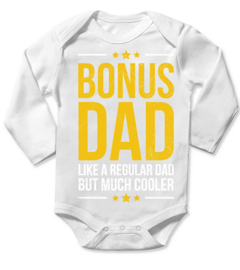 Fathers Day Stepdad Quote for a Bonus Dad Long Sleeve Baby One-Piece