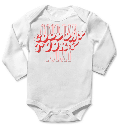 Good Day Today Vintage Design Long Sleeve Baby One-Piece