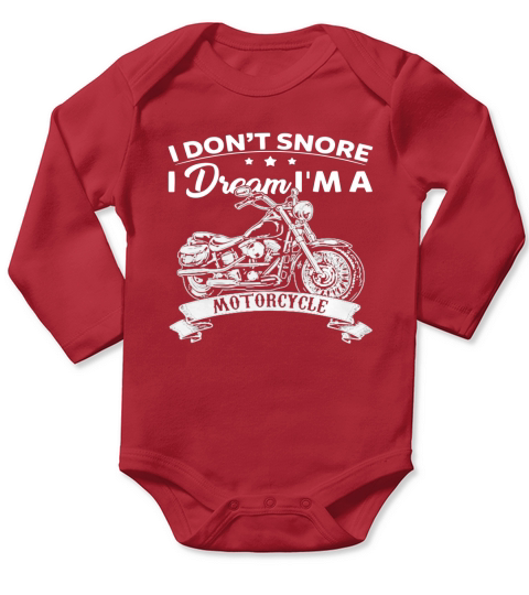 I DONT SNORE I DREAM IM A MOTORCYCLE Long Sleeve Baby One-Piece