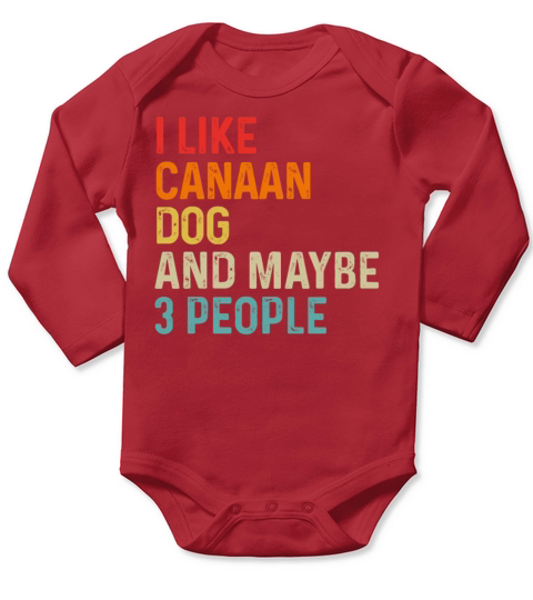 I Like Canaan Dog And Maybe 3 People Dog Lover Long Sleeve Baby One-Piece
