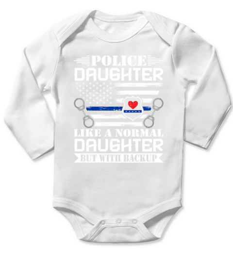 Police Daughter - Like a Normal Daughter Long Sleeve Baby One-Piece
