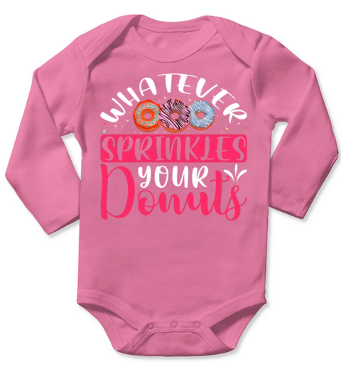 Whatever Sprinkles Your Donuts Quote Long Sleeve Baby One-Piece