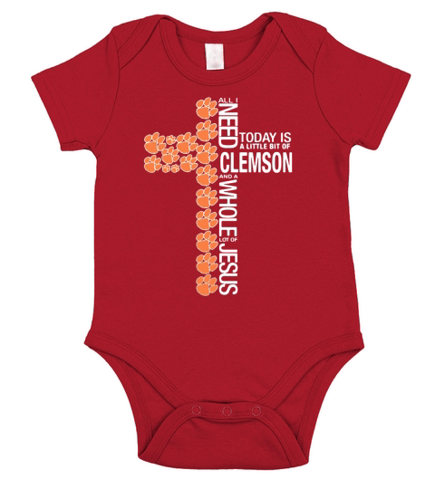 All I need today is a little bit of Clemson the cross Jesus Short Sleeve Baby One-Piece