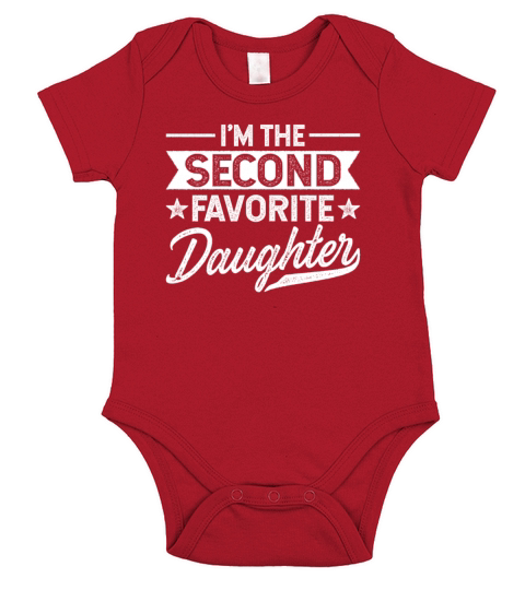 Im the Second Favorite Daughter of My Parents Short Sleeve Baby One-Piece