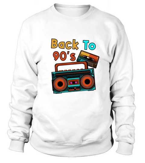Back to 90s Oldschool Gift Sweatshirt Unisex