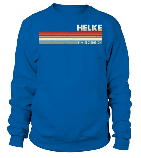 Helke Funny Retro Vintage Name surname 80s 90s Sweatshirt Unisex