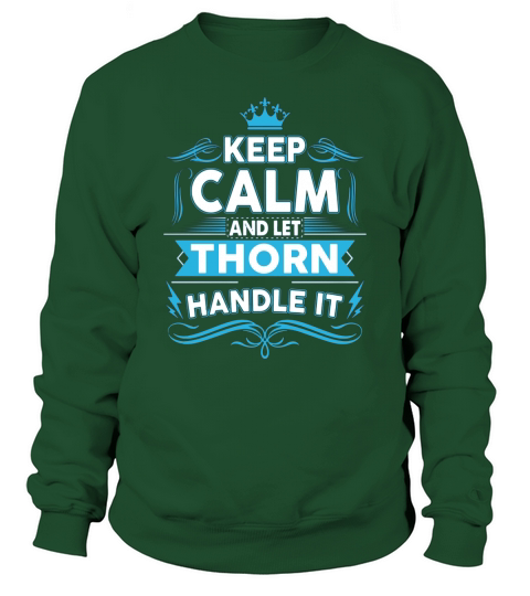 Keep calm THORN, THORN tshirt Sweatshirt Unisex