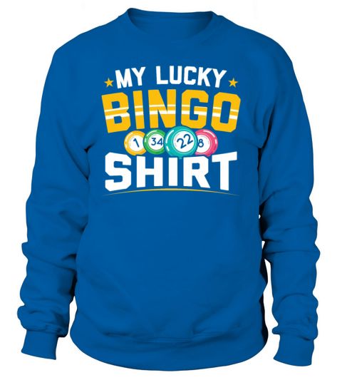 My Lucky Bingo Shirt Funny Bingo Player Sweatshirt Unisex
