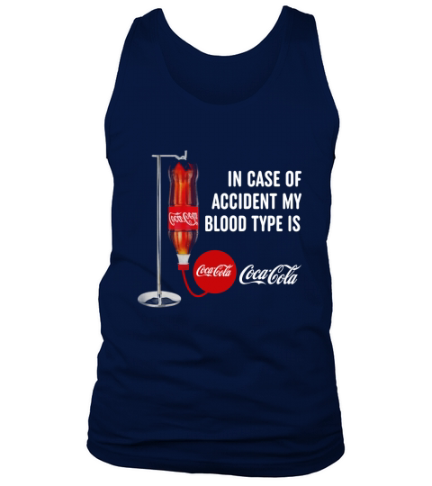 In case of accident my blood type is Coca Cola Tank Top Unisex