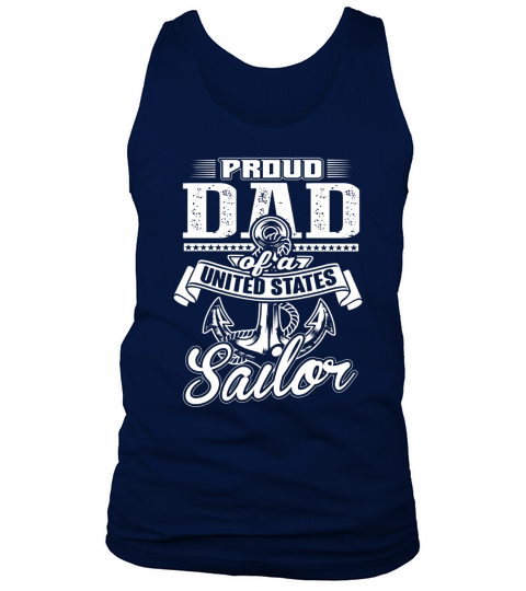 PROUD DAD OF A UNITED STATES SAILOR NAVY TSHIRT Tank Top Unisex