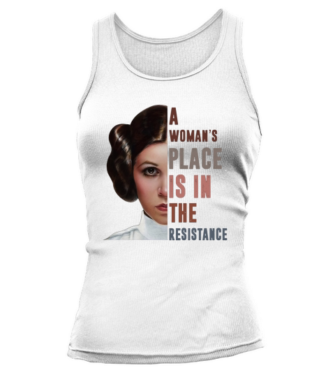 Carrie Fisher A woman’s place is in the resistance shirt Tank top Woman
