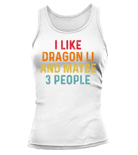 I Like Dragon Li And Maybe 3 People Retro Vintage Tank top Woman