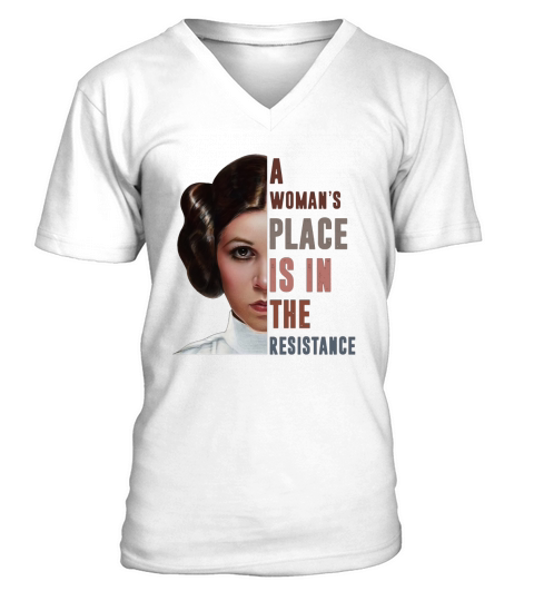 Carrie Fisher A woman’s place is in the resistance shirt V-Neck T-shirt