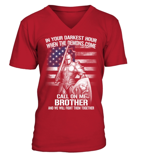 In your darkest hour when the demons come call on me brother and we will fight them together V-Neck T-shirt