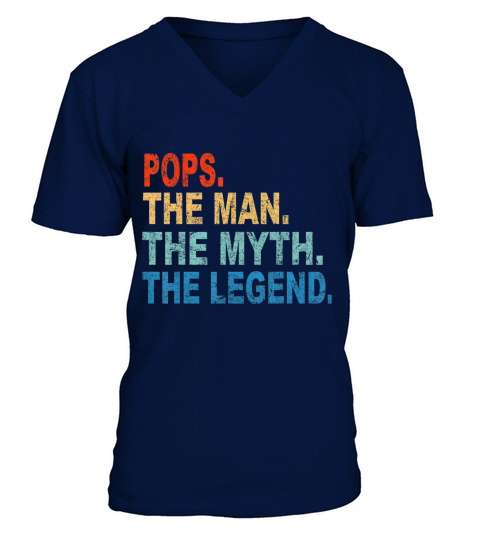 Mens Pops The Man The Myth The Legend Gift Fathers Day T-Shirt V-Neck T-shirt