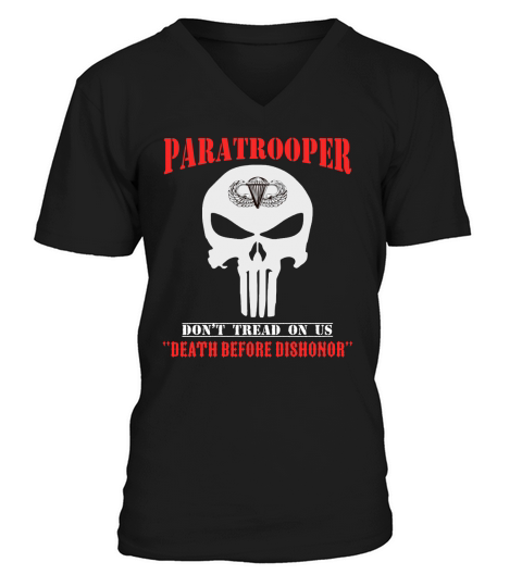 Paratrooper dont tread on us death before dishonor V-Neck T-shirt