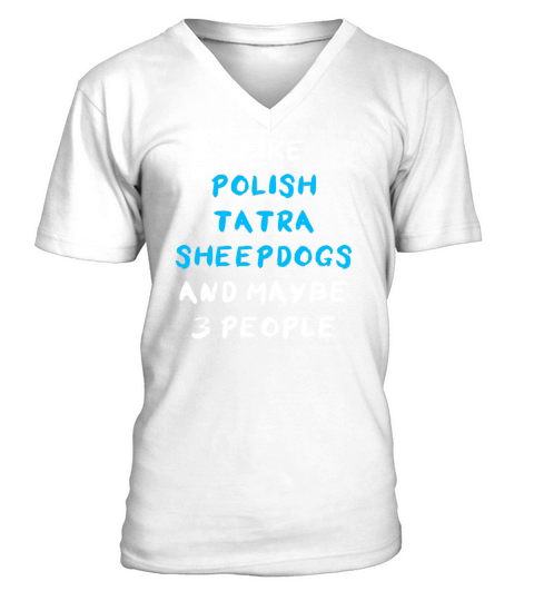 Polish Tatra Sheepdog Funny V-Neck T-shirt