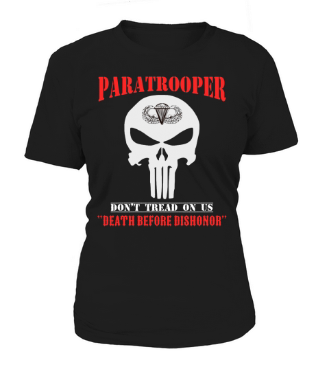 Paratrooper dont tread on us death before dishonor Women's T-Shirt