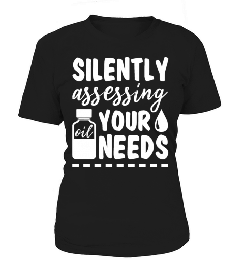 Silently Assessing Your Oil Needs Funny Women Women's T-Shirt
