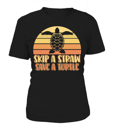 Skip A Straw Save A Turtle Quote Retro Vintage Fun Women's T-Shirt