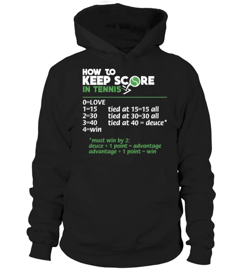 HOW TO KEEP SCORE IN TENNIS Hoodie Unisex