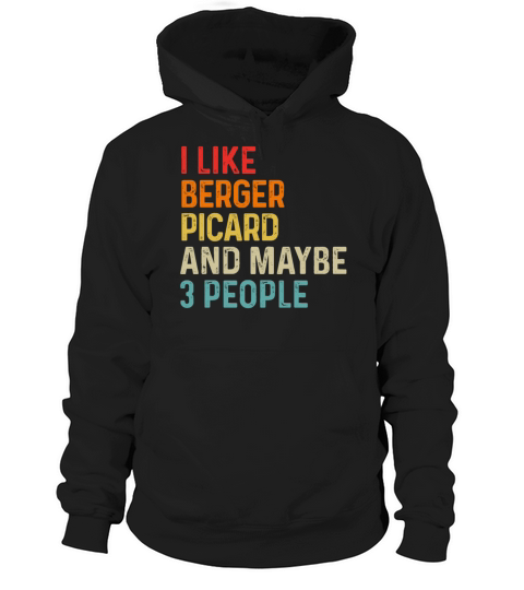 I Like Berger Picard And Maybe 3 People Dog Lover Hoodie Unisex