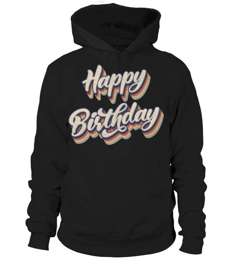 Retro Vintage Happy Birthday Hoodie Unisex