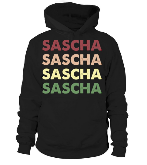 Sascha Shirt - Funny Personalized Name Saschaha Hoodie Unisex