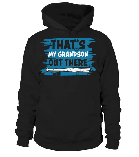 Thats my Grandson Out there Baseball Grandma Hoodie Unisex