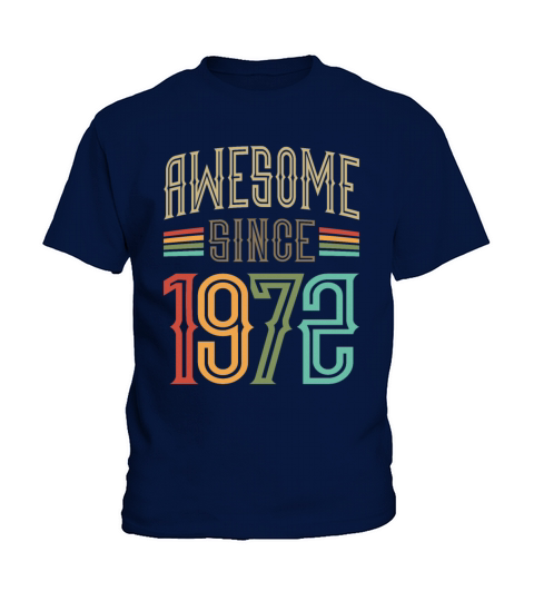 Awesome Since 1972 50th Birthday Funny Retro Kids T-Shirt