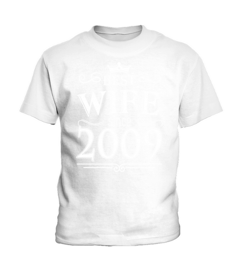 Best Wife Since 2009 Wedding Anniversary Gifts Kids T-Shirt