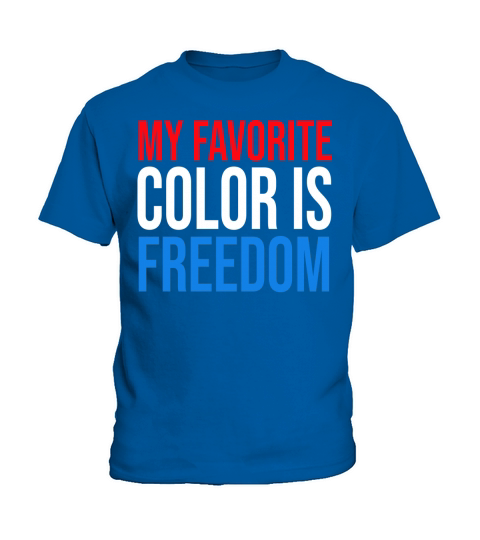 My Favorite Color is Freedom T-shirt Red White and Blue Kids T-Shirt