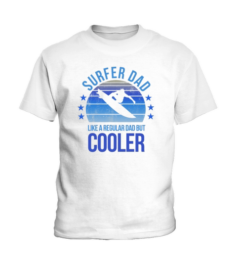 Surfing Dad Surfer Surf Fan Fathers Day Birthday Kids T-Shirt